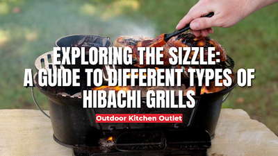Exploring the Sizzle: A Guide to Different Types of Hibachi Grills