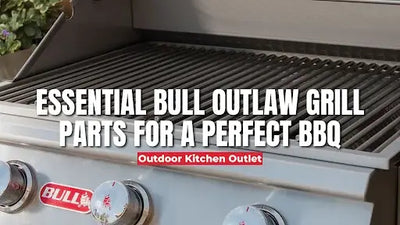 Essential Bull Outlaw Grill Parts for a Perfect BBQ