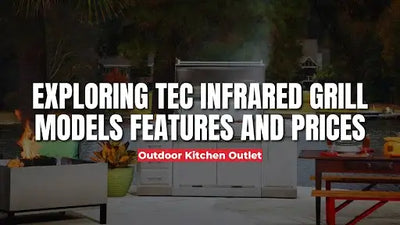 Exploring TEC Infrared Grill Models: Features and Prices