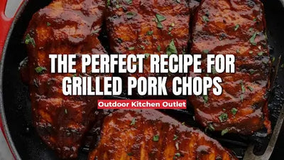 The Perfect Recipe for Grilled Pork Chops