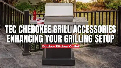 TEC Cherokee Grill Accessories: Enhancing Your Grilling Setup