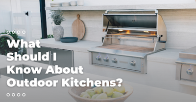 What Should I Know About Outdoor Kitchens?