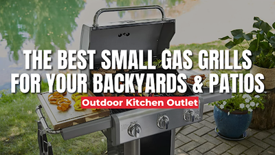 The Best Small Gas Grills for Your Backyards & Patios