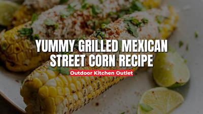 Yummy Grilled Mexican Street Corn Recipe