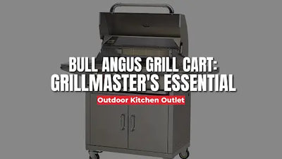 Bull Angus Grill Cart & Its Perfect Companion